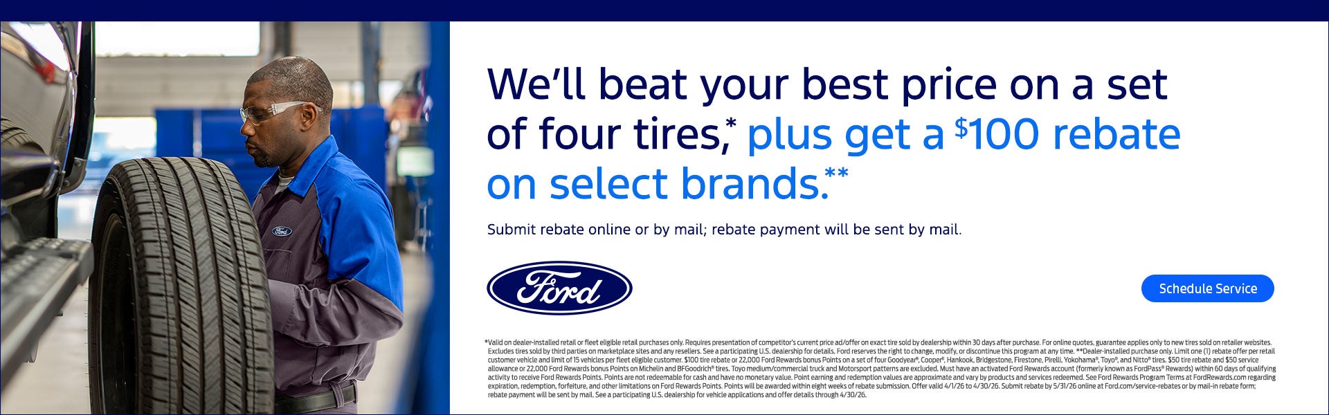 We’ll beat your best price on a set of four tires,* plus get a $100 rebate on select brands.**
